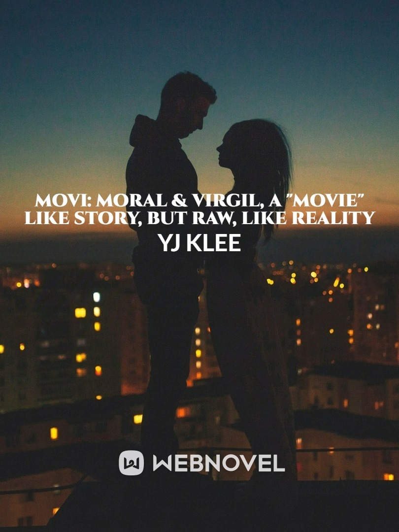 MoVi: A love & heartbreak story of Moral & Virgil