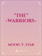 *the*
 ~Warriors~ Book