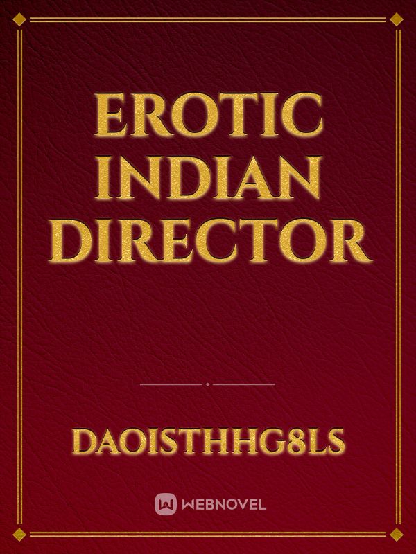 Erotic Indian Director