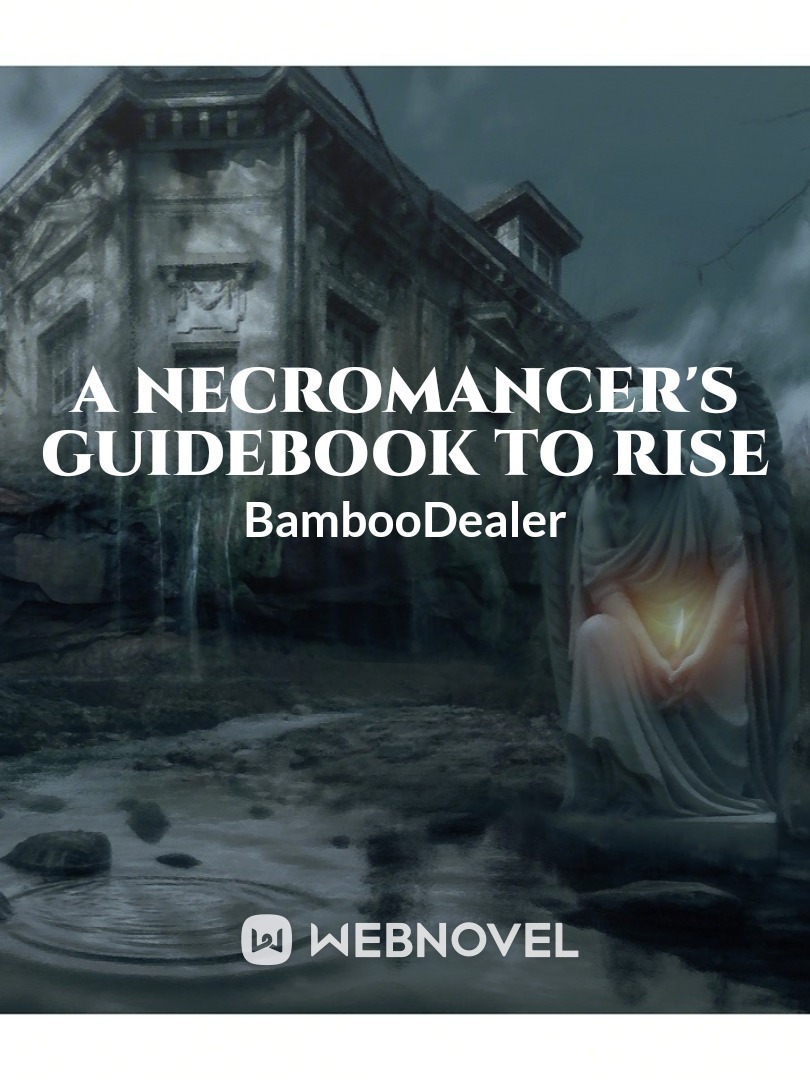 A Necromancer's Guidebook To Rise