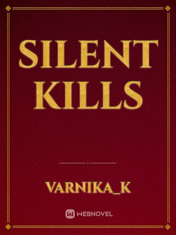 Silent kills