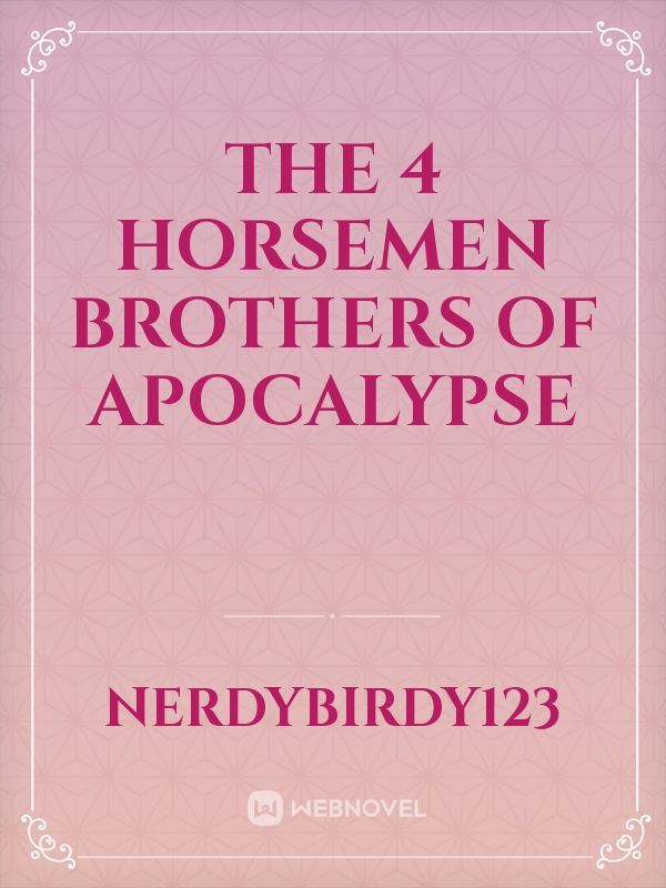 The 4 Horsemen Brothers of Apocalypse