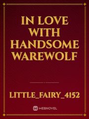 In love with handsome warewolf Book