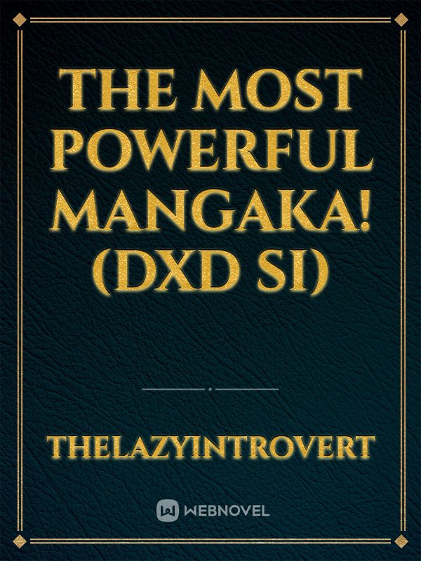 The Most Powerful Mangaka! (DXD SI) Book
