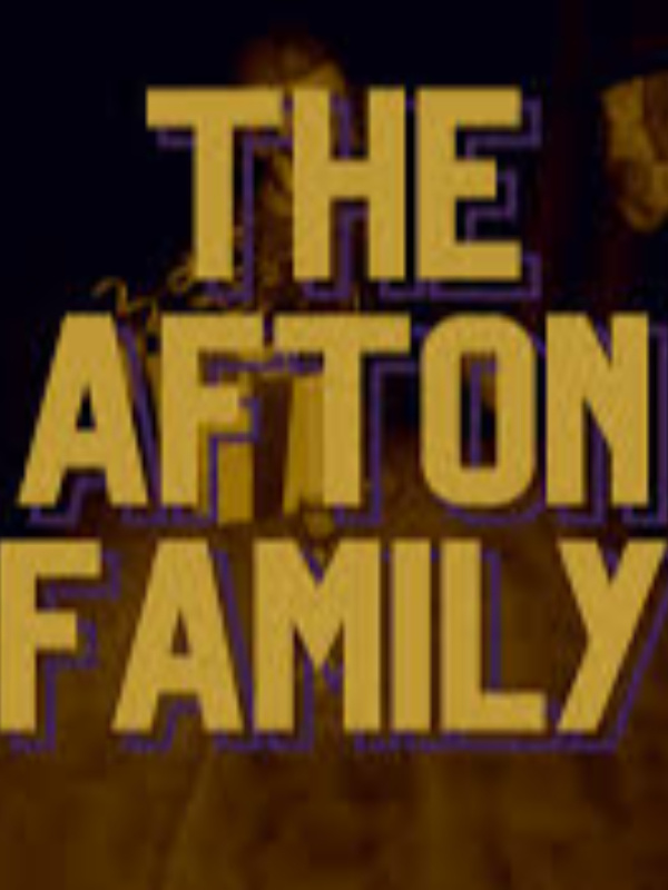 The Afton Family and Emilly Family one of my real aus