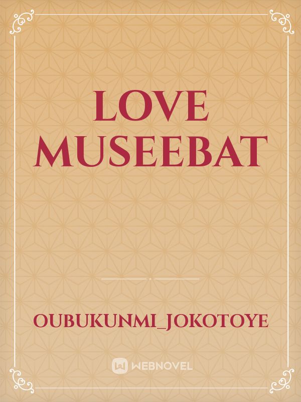 LoVe MuSeEbAt Book