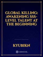 Global Killing: Awakening SSS-level Talent at the Beginning Book