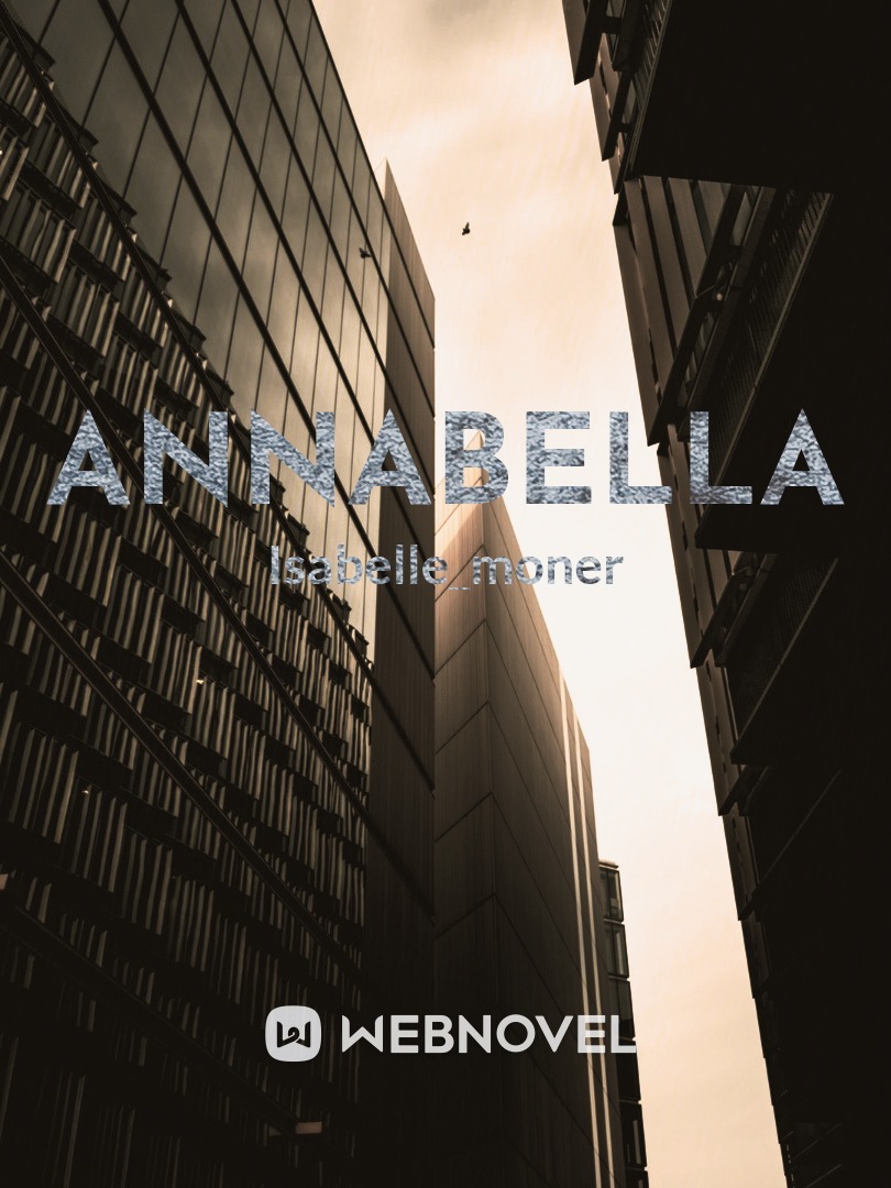 ANNABELLA (The mafia boss first love)