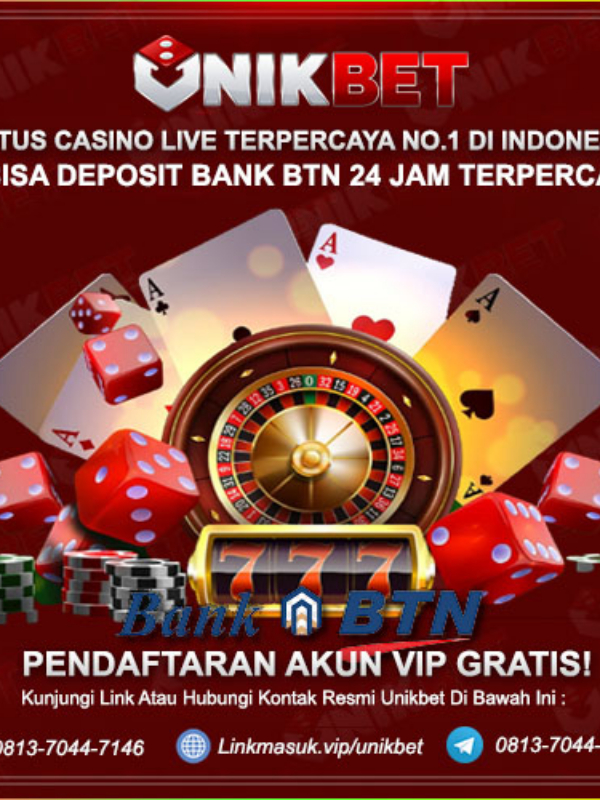 UNIKBET Situs Daftar Casino Online Bank BTN 24 Jam