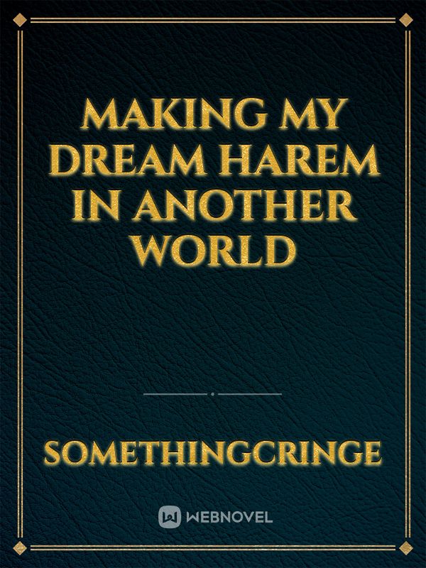 Making My Dream Harem In Another World Book