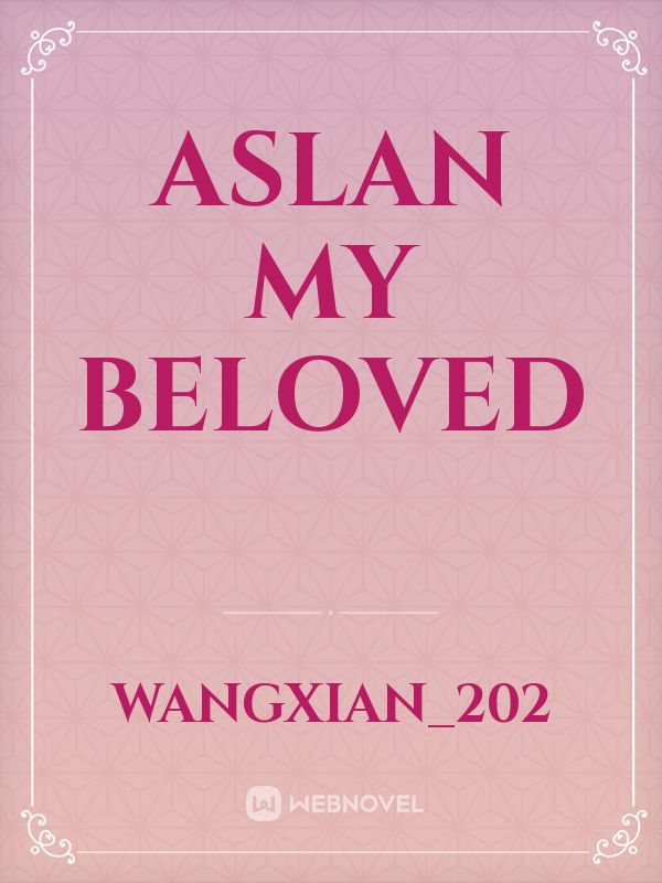 Aslan my beloved Book
