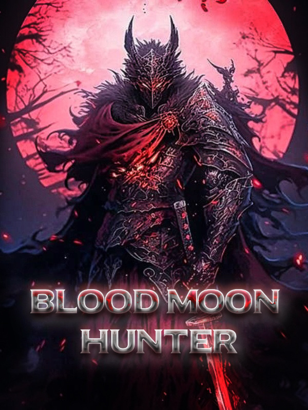Blood Moon Hunter in the Vampire Apocalypse