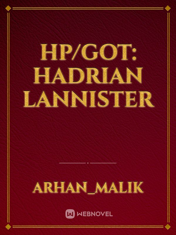 Hp/got: Hadrian Lannister Book