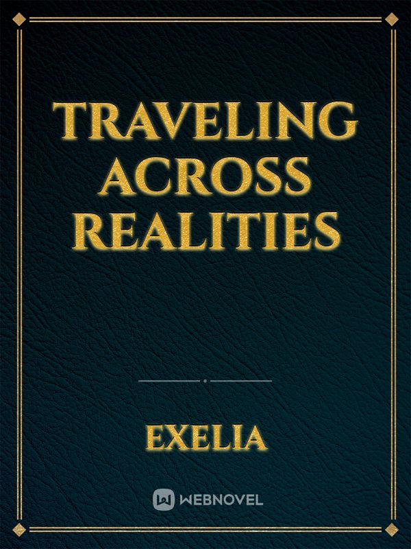 Traveling Across Realities