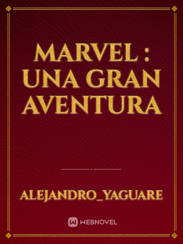 MARVEL : UNA GRAN AVENTURA