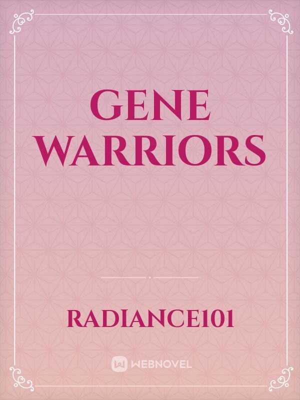 Gene Warriors