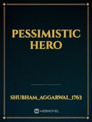 Pessimistic Hero Book