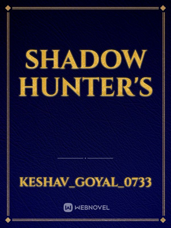 Shadow Hunter's