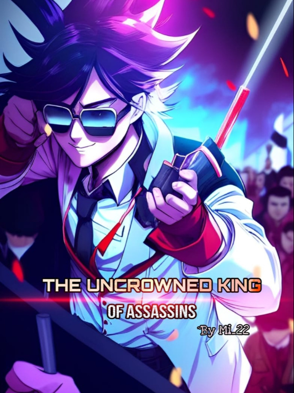 The Uncrowned King Of Assassins