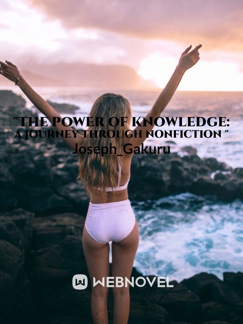 "The Power of Knowledge: A Journey Through Nonfiction "