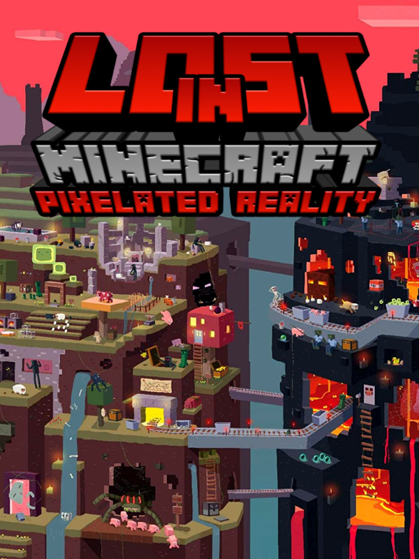 Lost in Minecraft: Pixelated Reality