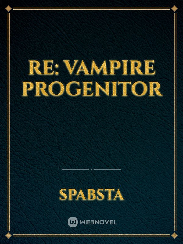 RE: Vampire Progenitor Book