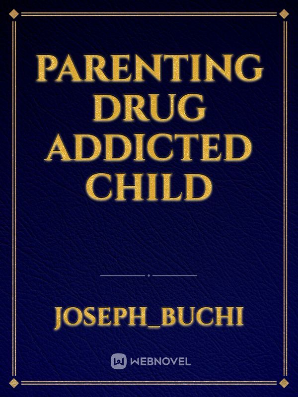 Parenting drug addicted child Book