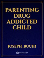 Parenting drug addicted child Book