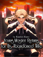 Young Master Returns for his Abandoned Wife Book