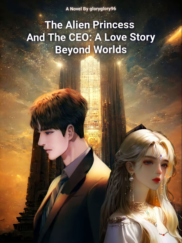 The Alien Princess And The CEO: A Love Story Beyond Worlds Book