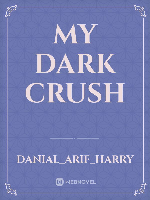 My Dark Crush
