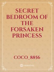 Secret Bedroom of the Forsaken Princess Book