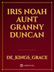 Iris 
Noah 
Aunt 
Granny 
Duncan Book