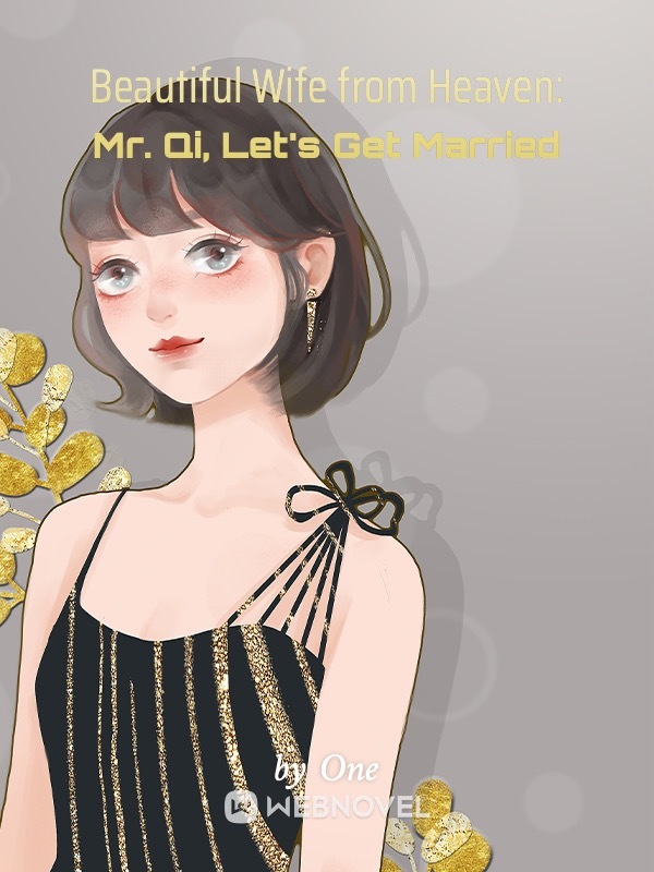 Beautiful Wife from Heaven: Mr. Qi, Let's Get Married