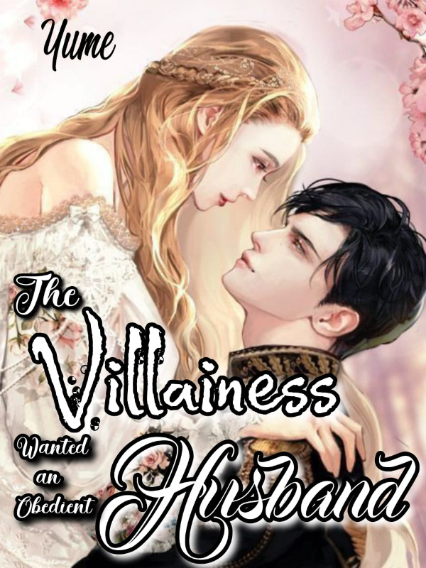 The Villainess Wanted an Obedient Husband Book