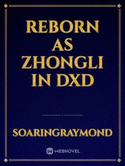 Reborn as Zhongli in dxd Book