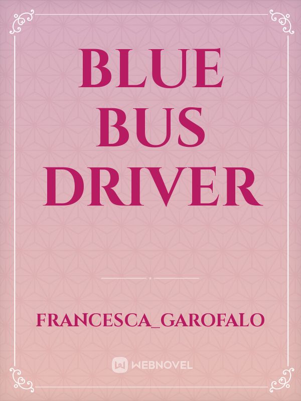 Blue bus driver