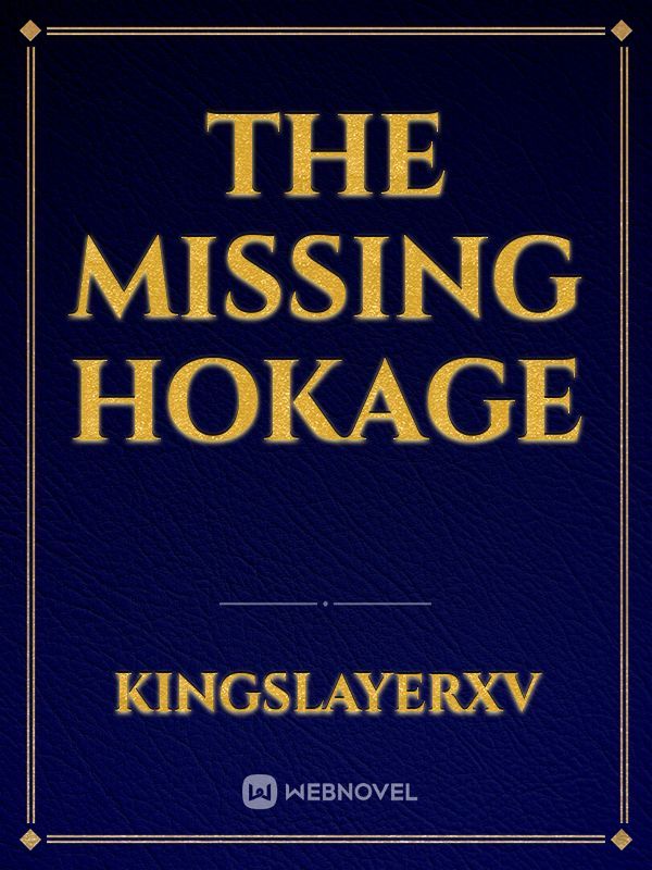 THE MISSING HOKAGE Book