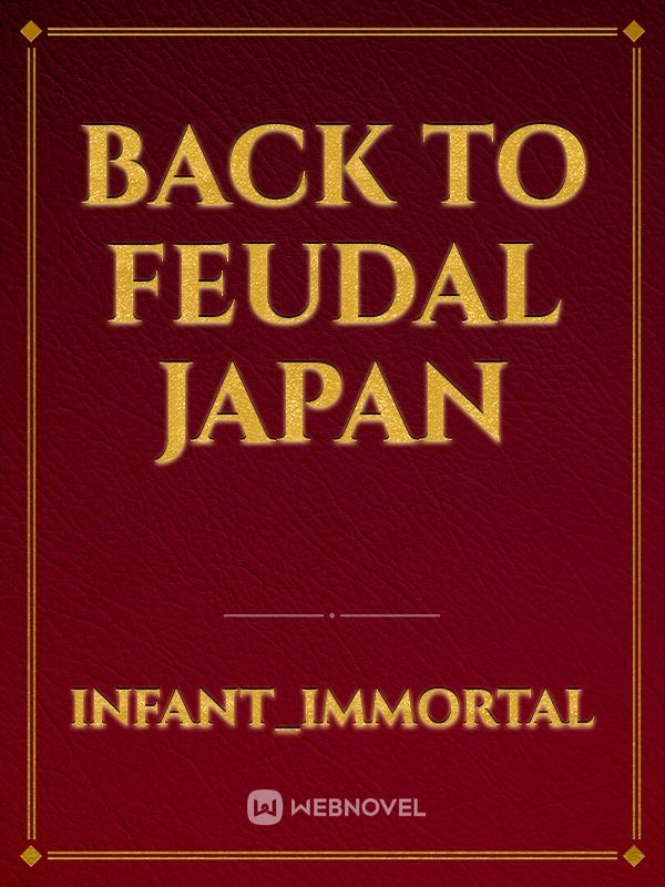 Back to Feudal Japan