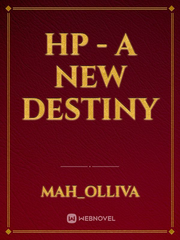 HP - A New Destiny