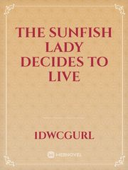 The Sunfish Lady Decides to Live Book