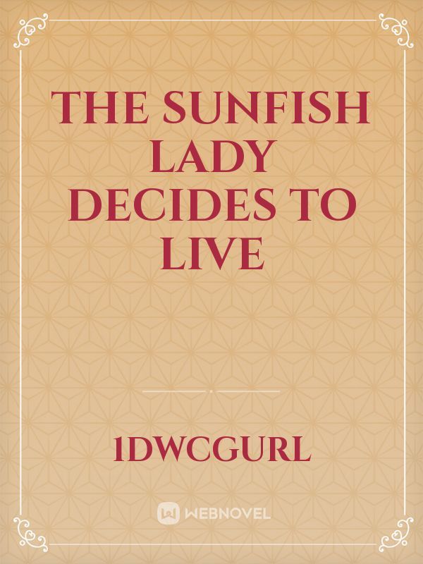 The Sunfish Lady Decides to Live