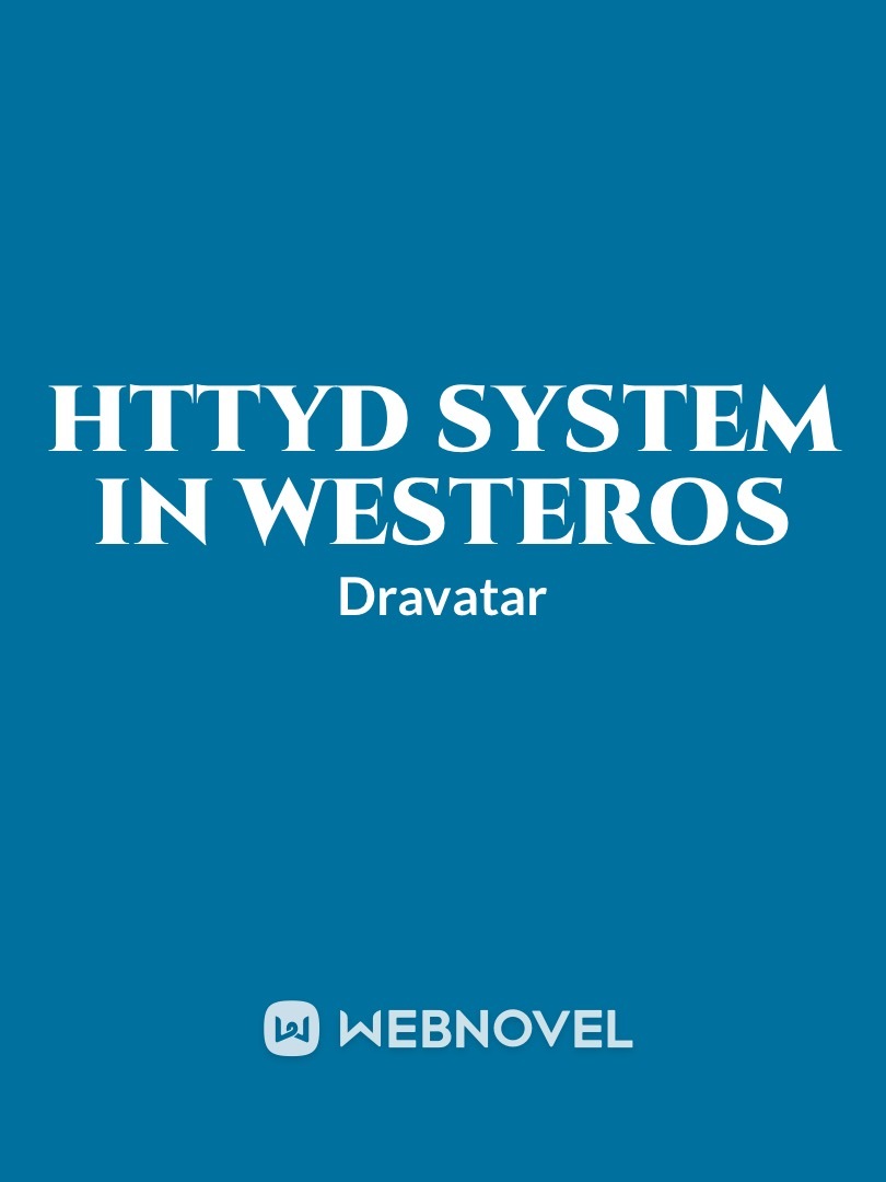 Httyd system in Westeros(Swapped)