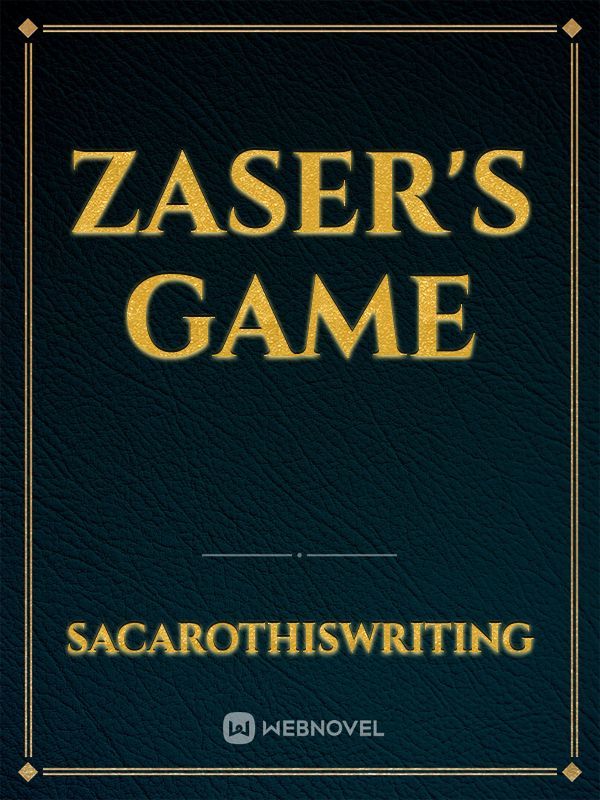 Zaser's Game