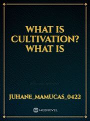 What is cultivation? What is Book