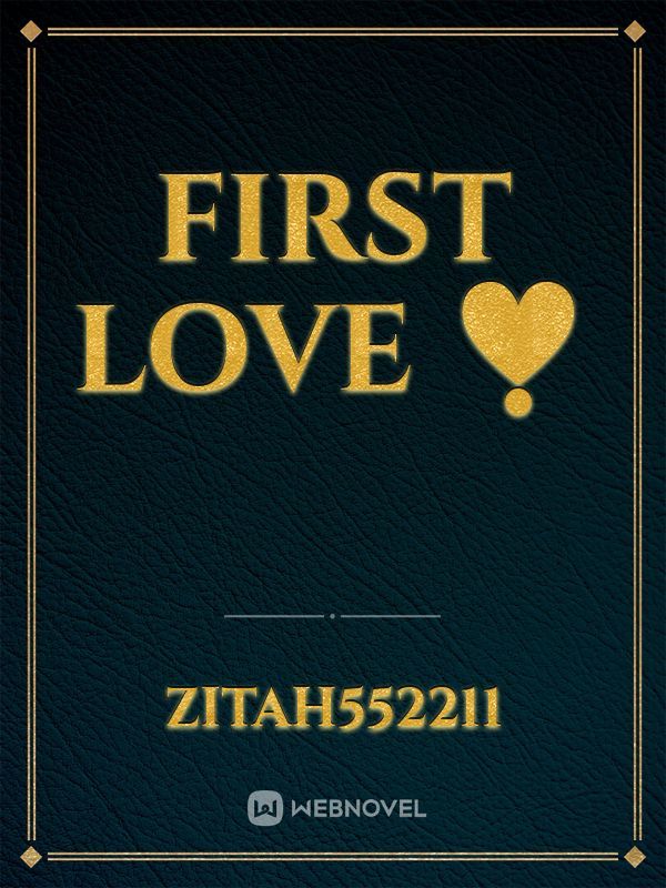 first love ❣️
