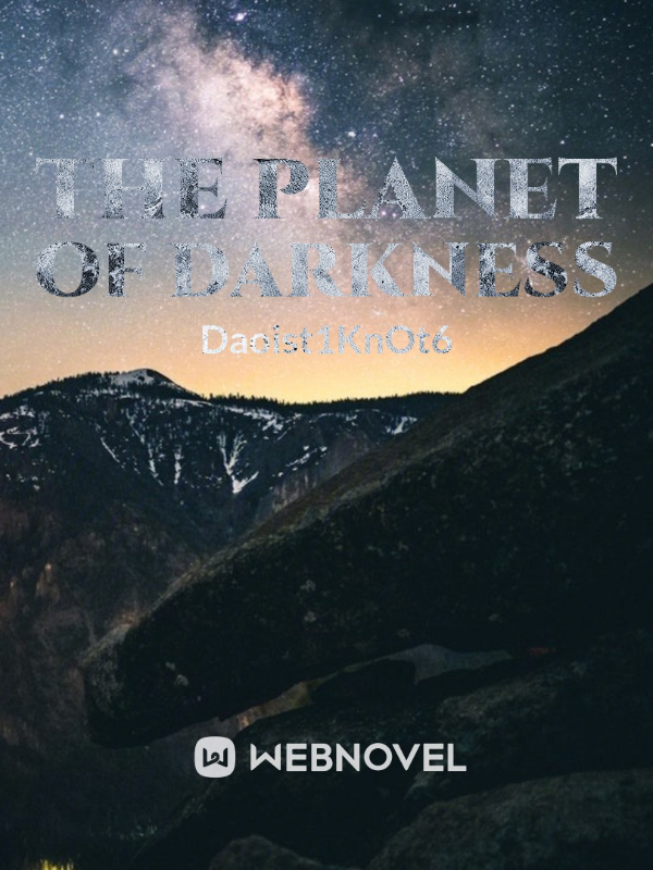 The planet of darkness