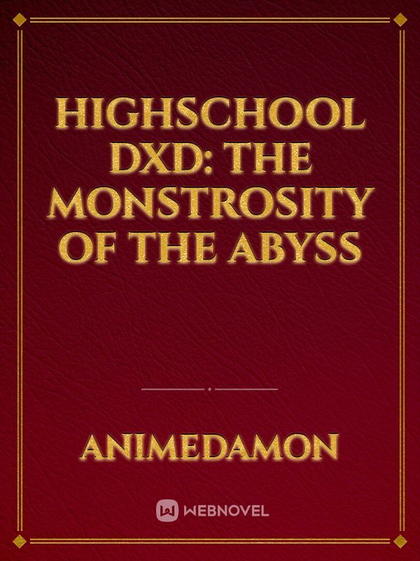 Highschool DxD: The Monstrosity of the Abyss
