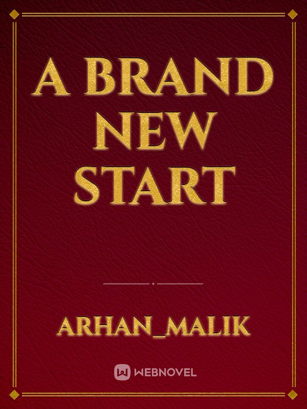 A Brand New Start