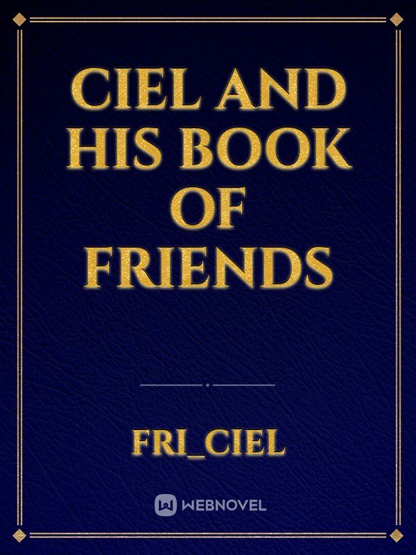 ciel and his book of friends